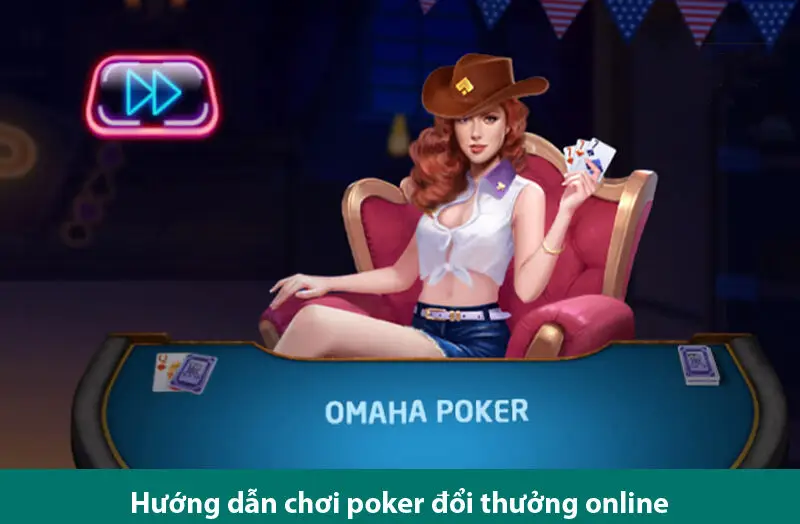 Hướng dẫn cách chơi, tìm hiểu thứ tự các tay bài trong poker đổi thưởng 3 Hướng dẫn cách chơi, tìm hiểu thứ tự các tay bài trong poker đổi thưởng